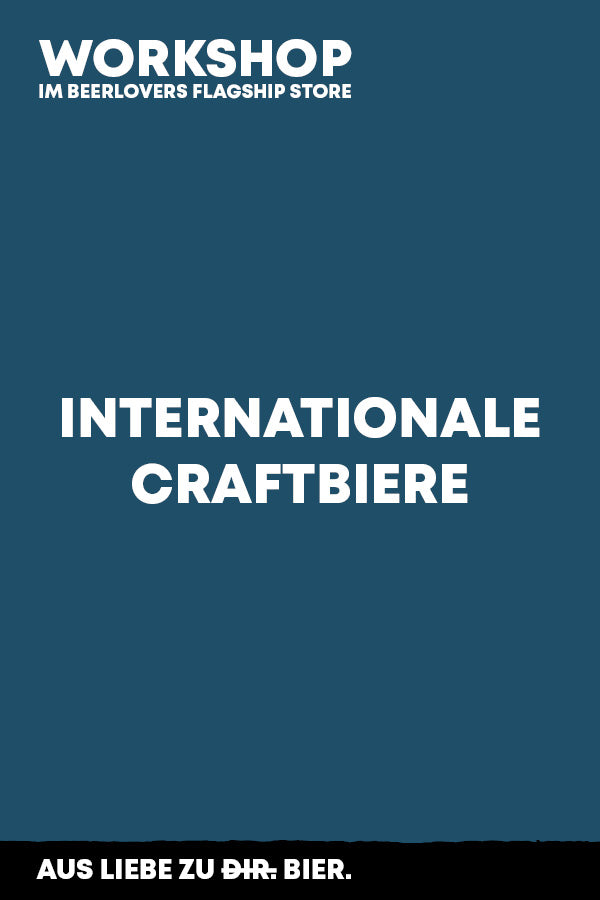 Bier Workshop Internationale Craftbiere